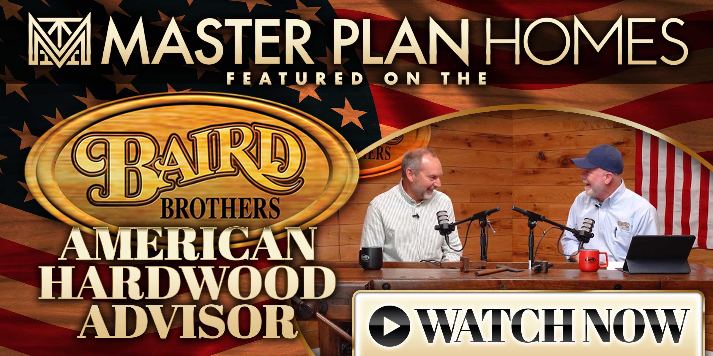 Master Plan Builders' Paul Struharik Interview on Barid Bothers' American Hardwood Advisor